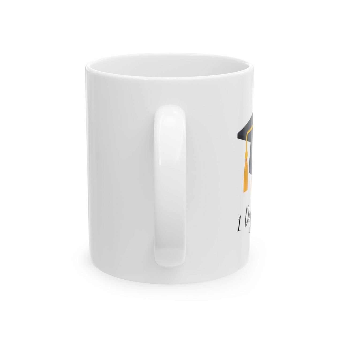 Graduation Cap Ceramic Mug – "I Did It!" Coffee Cup for Grad Gifts (11oz/15oz)